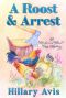 [Clucks and Clues Cozy Mysteries 03] • A Roost and Arrest